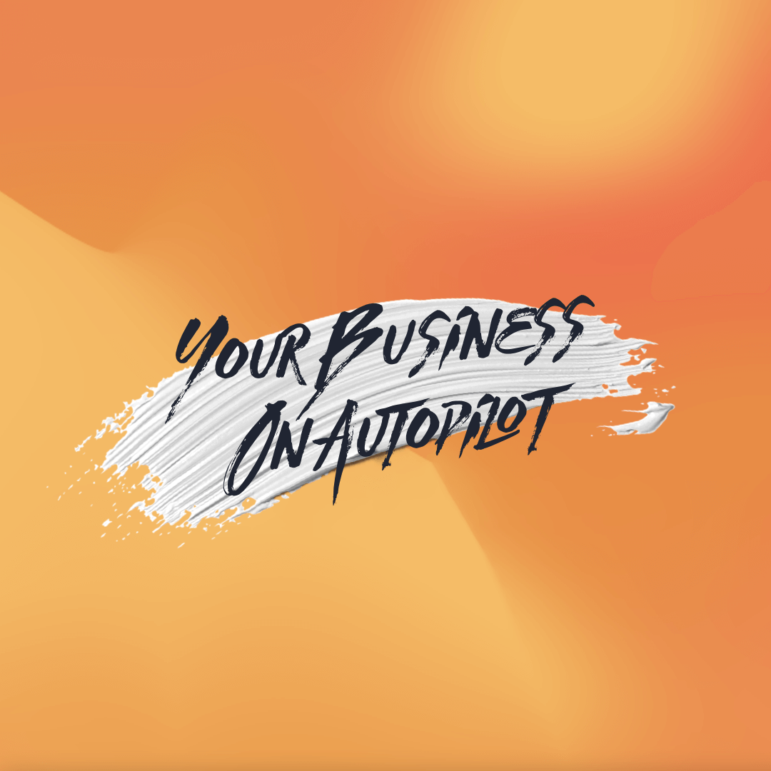 Your Business On Autopilot